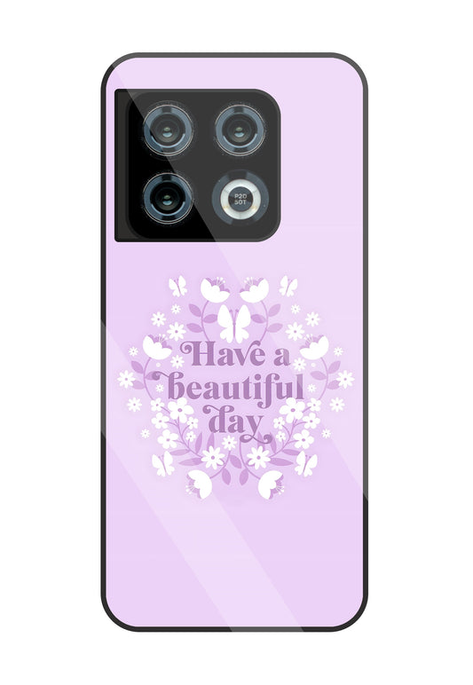 Have A Beautiful Day Pink Glass Case For OnePlus 10 Pro