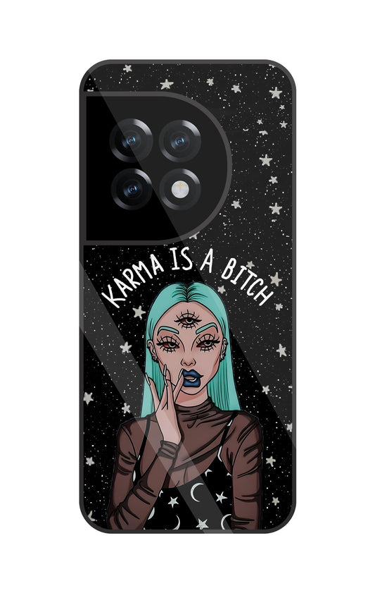 Karma Is A Bitch Glass Case For OnePlus 11R