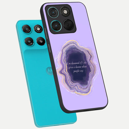  Damned People Quote phone case For Moto G57 Power showing premium glass back cover with detailed artwork