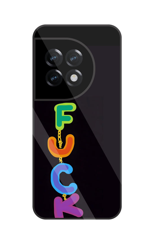 Multicolor Fuck Glass Case For OnePlus 11R