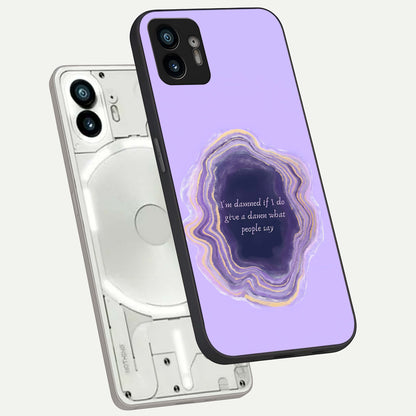  Damned People Quote phone case For Nothing Phone 2 showing premium glass back cover with detailed artwork