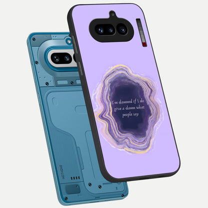  Damned People Quote phone case For Nothing Phone 4A showing premium glass back cover with detailed artwork
