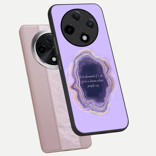  Damned People Quote phone case For Oppo F27 Pro Plus showing premium glass back cover with detailed artwork