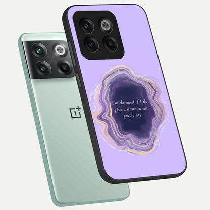  Damned People Quote phone case For OnePlus 10T showing premium glass back cover with detailed artwork