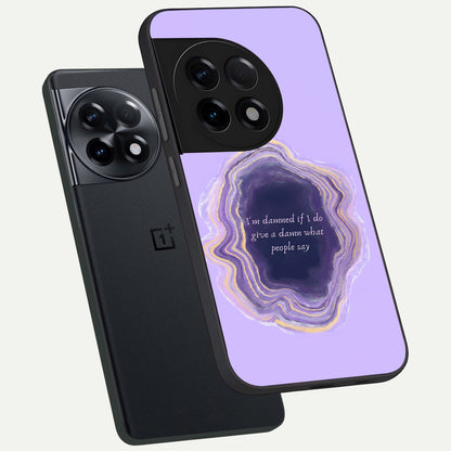 Damned People Quote phone case For OnePlus 11R showing premium glass back cover with detailed artwork