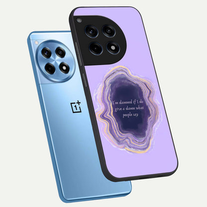  Damned People Quote phone case For OnePlus 12R showing premium glass back cover with detailed artwork
