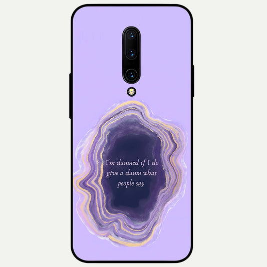  Damned People Quote Glass Case For OnePlus 7 Pro back cover – full design glossy printed glass finish