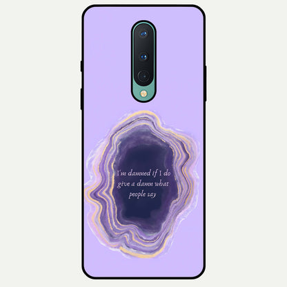  Damned People Quote Glass Case For OnePlus 8 back cover – full design glossy printed glass finish