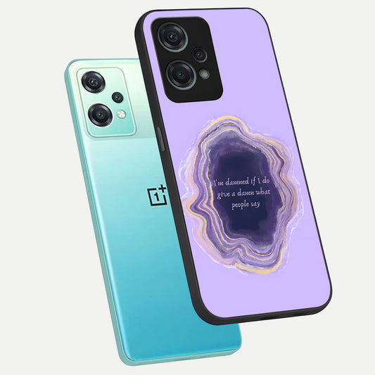  Damned People Quote phone case For Oneplus Nord CE2 Lite showing premium glass back cover with detailed artwork