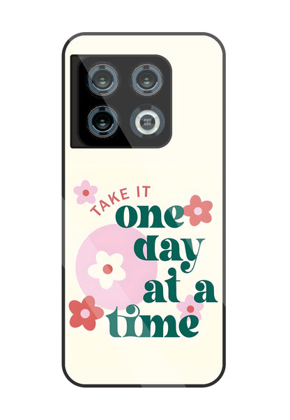 One Day A Good Time Glass Case For OnePlus 10 Pro