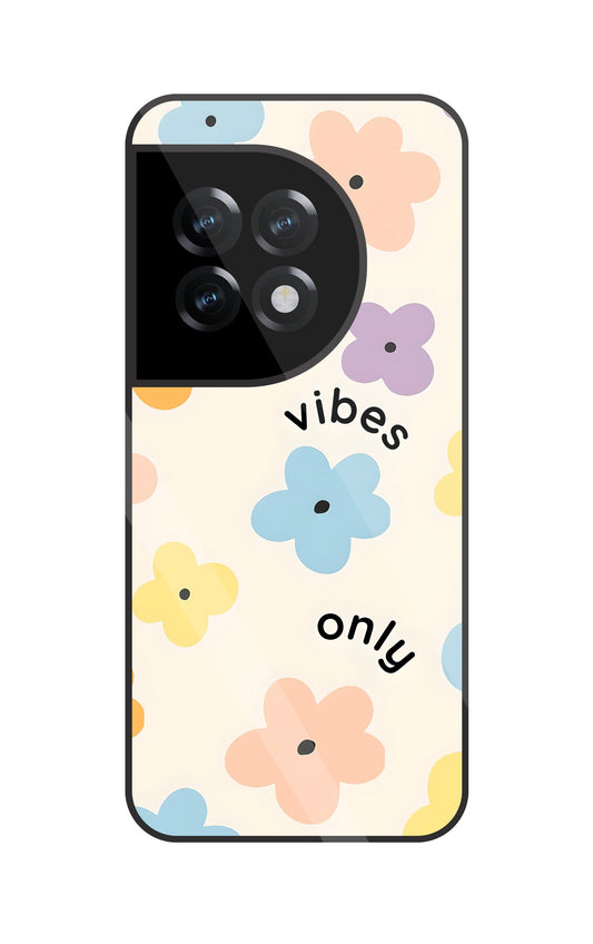 Positive Vibes Only Glass Case For OnePlus 11R