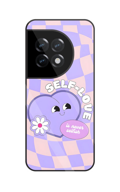 Self Love Glass Case For OnePlus 11R