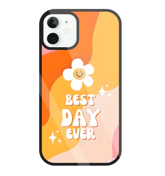 Best Day Ever Glass Case For Apple iPhone 11