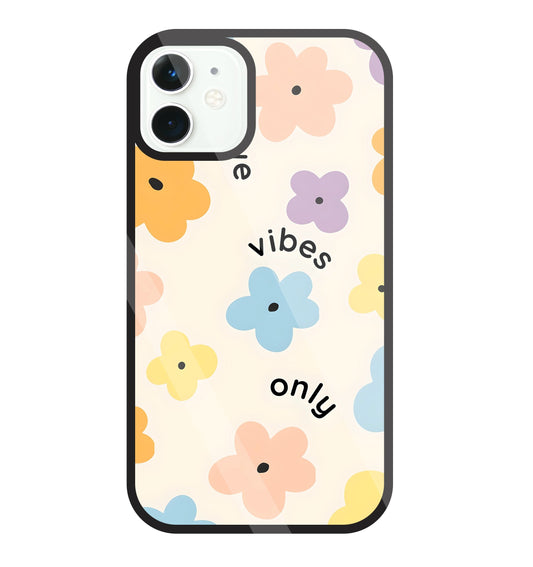 Positive Vibes Only Glass Case For Apple iPhone 11