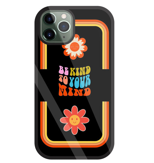 Be Kind To Your Mind Glass Case For Apple iPhone 11 Pro