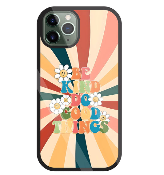 Be Kinds Do Good Things Glass Case For Apple iPhone 11 Pro