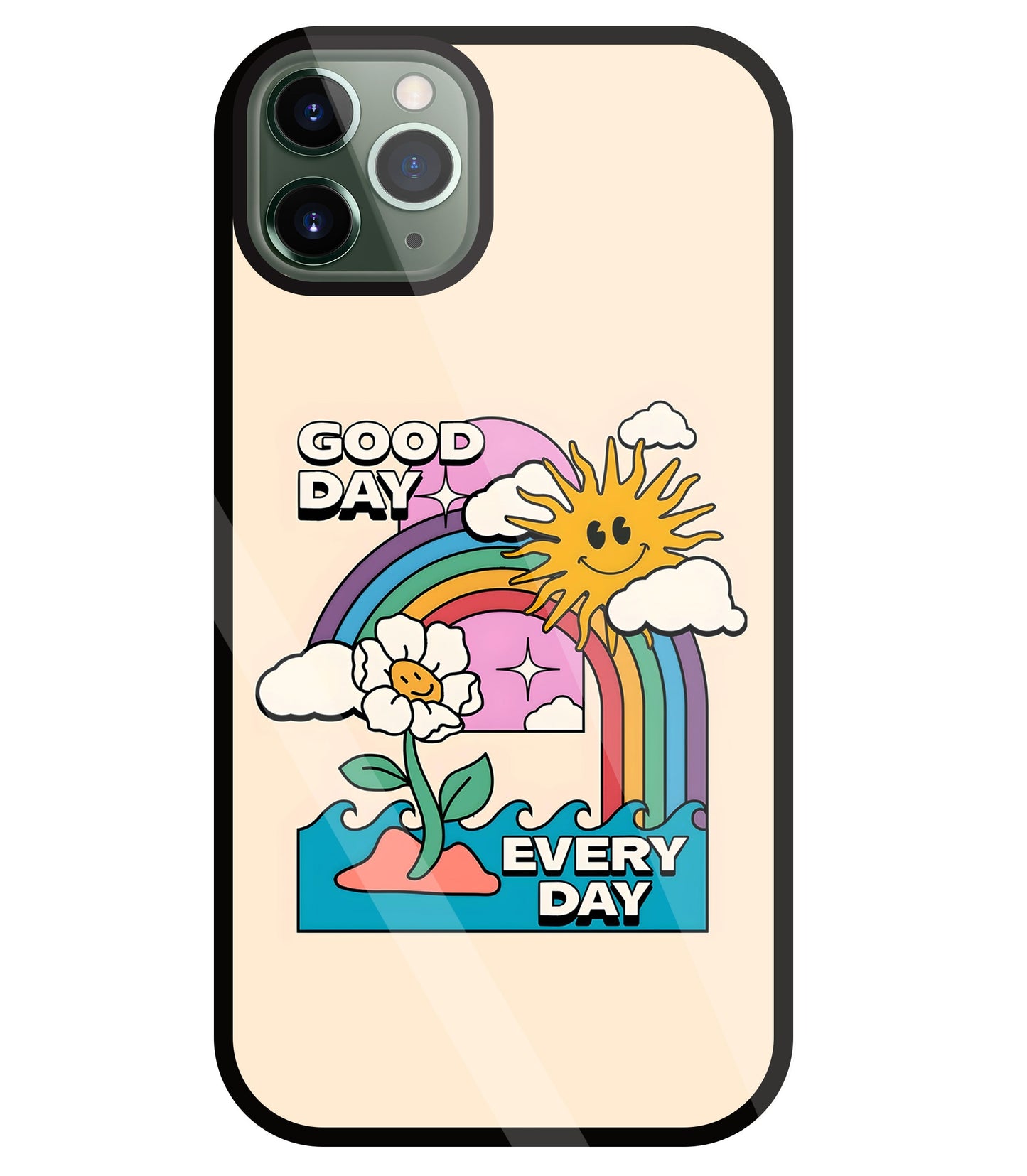 Good Day Every Day Glass Case For Apple iPhone 11 Pro Max