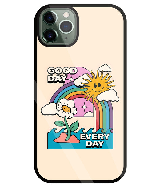 Good Day Every Day Glass Case For Apple iPhone 11 Pro Max