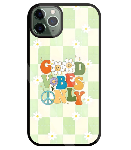 Good Vibes Only Glass Case For Apple iPhone 11 Pro Max