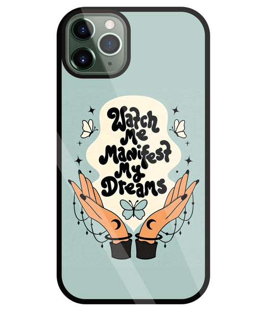 Watch Me Dream Glass Case For Apple iPhone 11 Pro Max