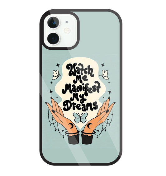Watch Me Dream Glass Case For Apple iPhone 11