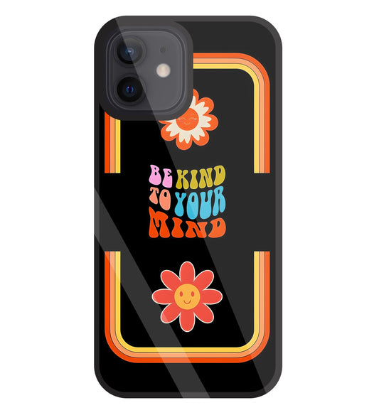 Be Kind To Your Mind Glass Case For Apple iPhone 12