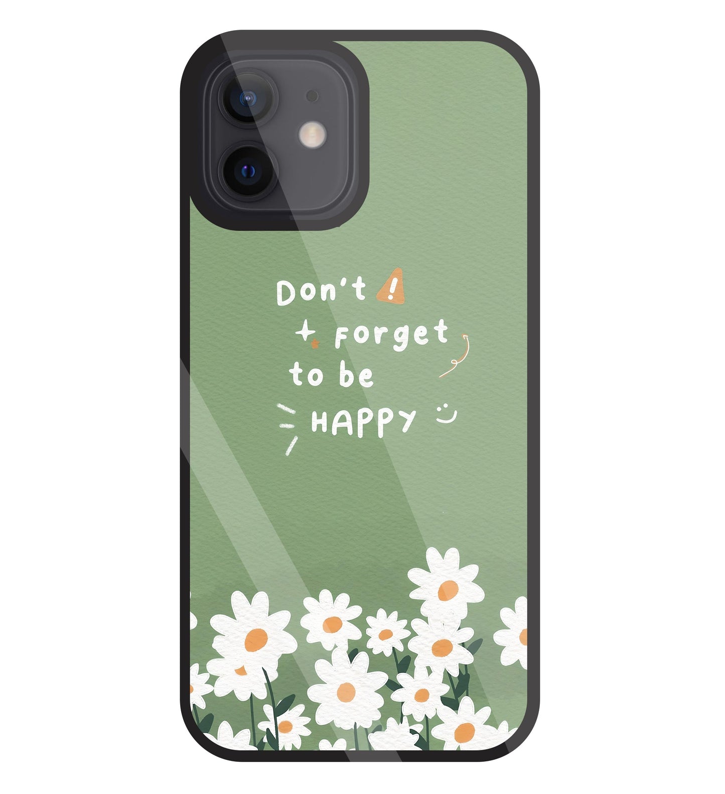 Don't Forget To Be  Happy Glass Case For Apple iPhone 12
