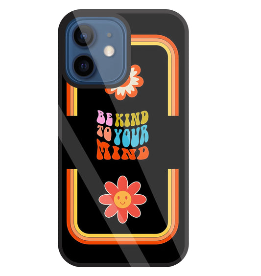 Be Kind To Your Mind Glass Case For Apple iPhone 12 Mini