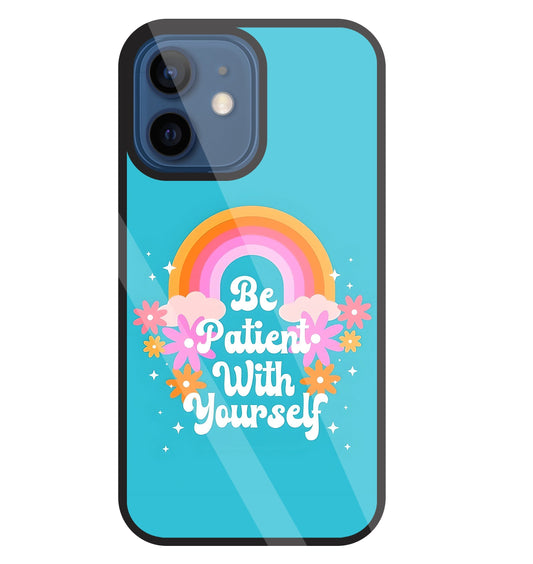 Be Patient With Yourself Glass Case For Apple iPhone 12 Mini