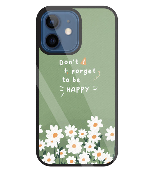 Don't Forget To Be  Happy Glass Case For Apple iPhone 12 Mini