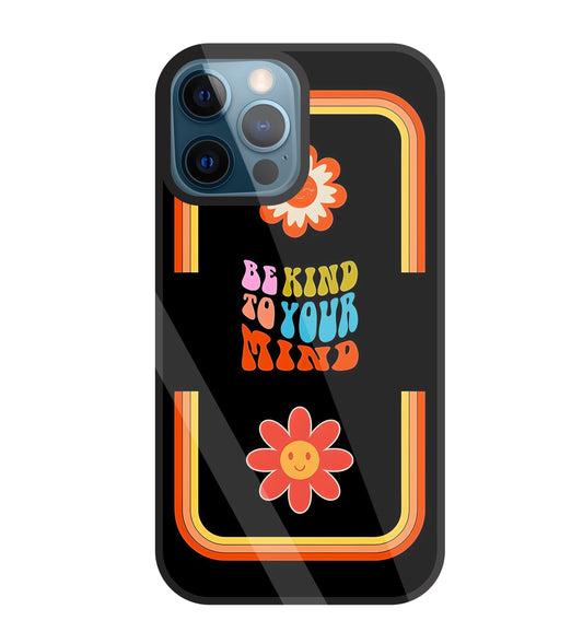 Be Kind To Your Mind Glass Case For Apple iPhone 12 Pro