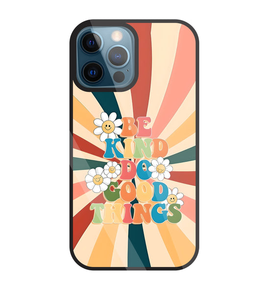 Be Kinds Do Good Things Glass Case For Apple iPhone 12 Pro
