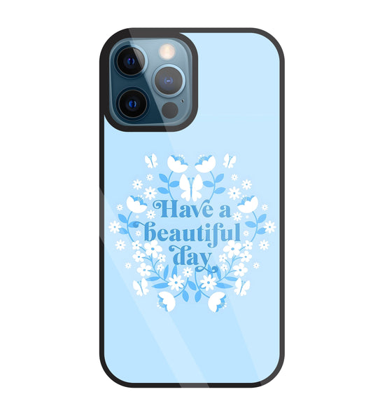 Have A Beautiful Day(Blue) Glass Case For Apple iPhone 12 Pro