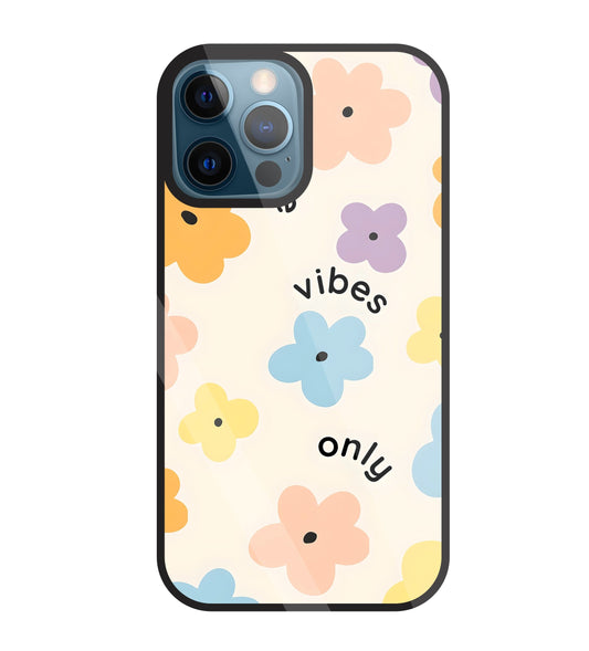 Positive Vibes Only Glass Case For Apple iPhone 12 Pro