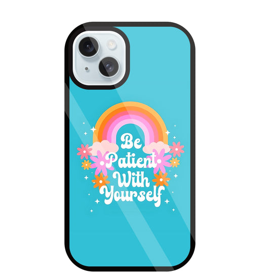 Be Patient With Yourself Glass Case For Apple iPhone 13