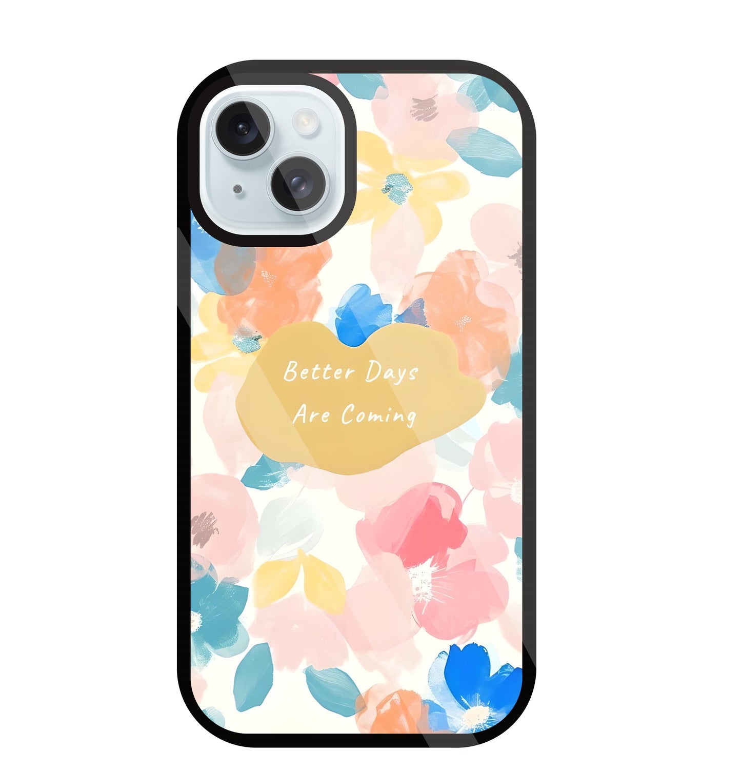Better Days Are Coming Glass Case For Apple iPhone 13