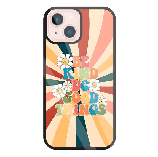 Be Kinds Do Good Things Glass Case For Apple iPhone 13 Mini