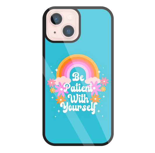 Be Patient With Yourself Glass Case For Apple iPhone 13 Mini