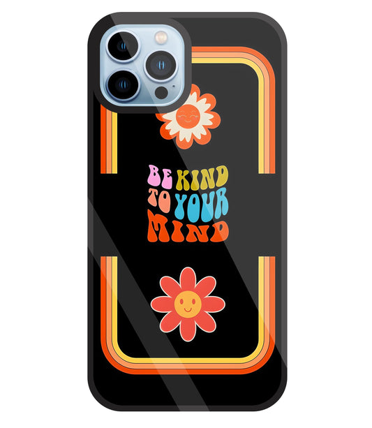 Be Kind To Your Mind Glass Case For Apple iPhone 13 Pro