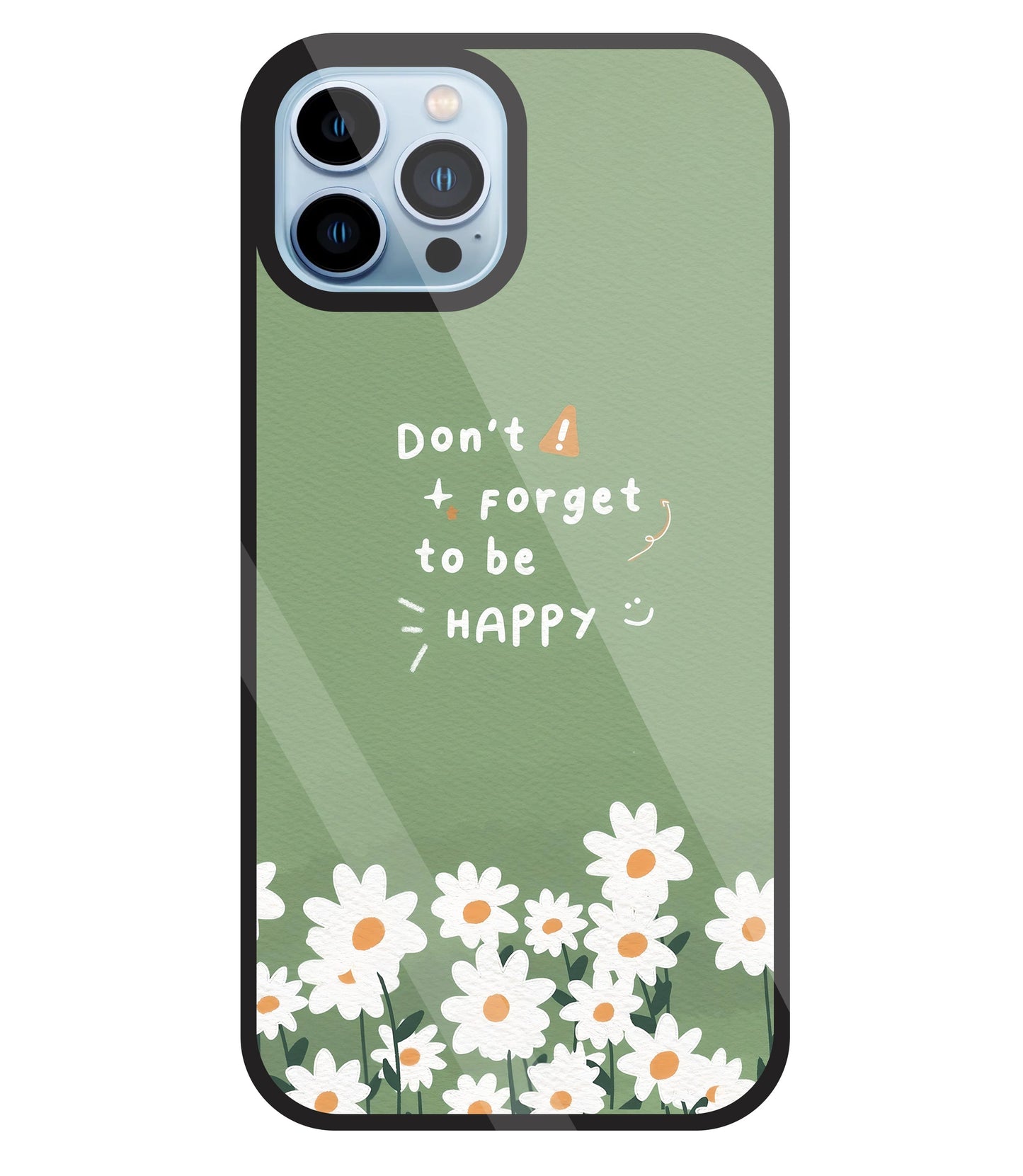 Don't Forget To Be  Happy Glass Case For Apple iPhone 13 Pro