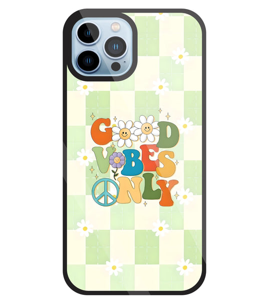 Good Vibes Only Glass Case For Apple iPhone 13 Pro