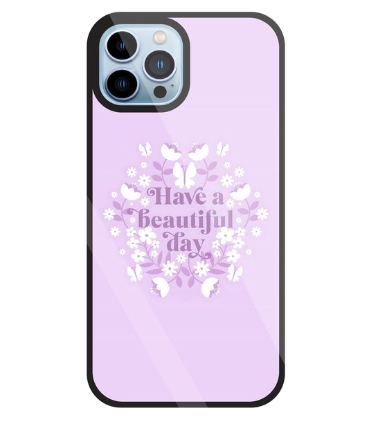 Have A Beautiful Day(Pink) Glass Case For Apple iPhone 13 Pro