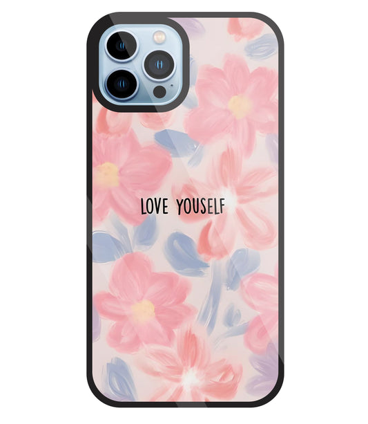 Love Yourself Glass Case For Apple iPhone 13 Pro