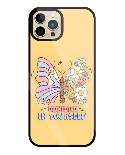 Believe In Yourself Glass Case For Apple iPhone 13 Pro Max