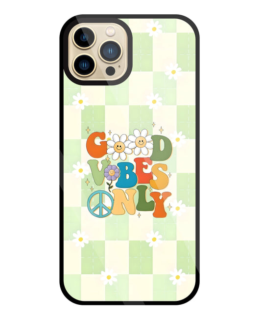 Good Vibes Only Glass Case For Apple iPhone 13 Pro Max