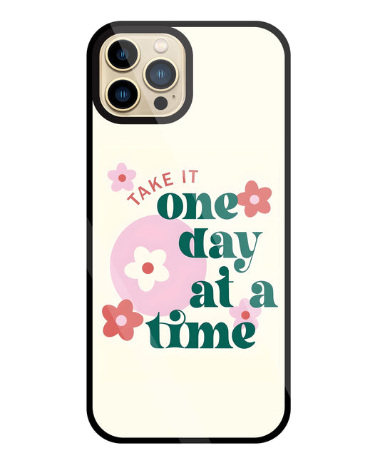 One Day A Good Time Glass Case For Apple iPhone 13 Pro Max