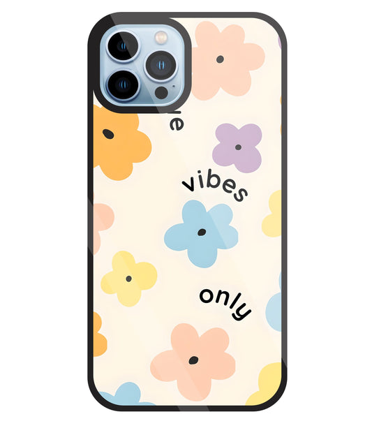Positive Vibes Only Glass Case For Apple iPhone 13 Pro