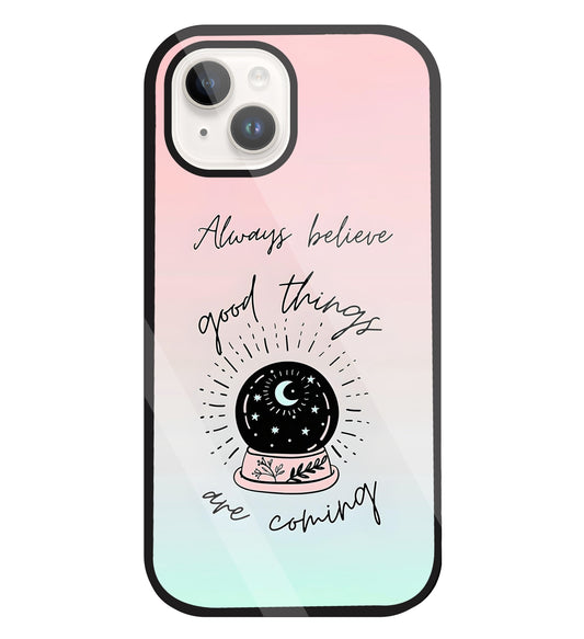 Always Believe Glass Case For Apple iPhone 15