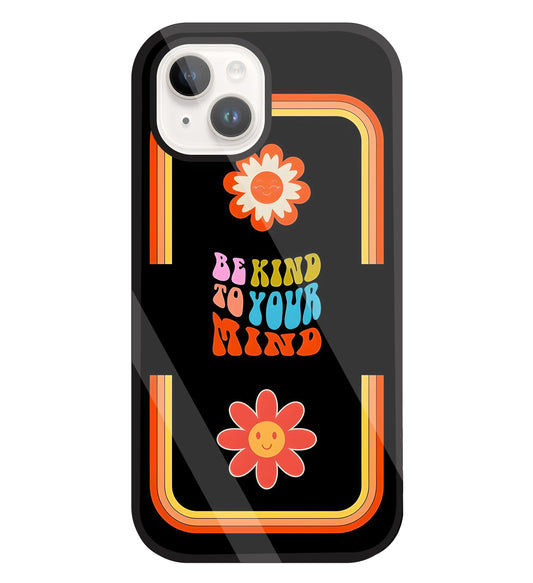 Be Kind To Your Mind Glass Case For Apple iPhone 15
