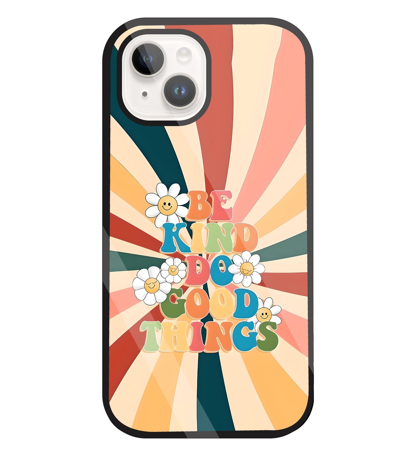 Be Kinds Do Good Things Glass Case For Apple iPhone 15